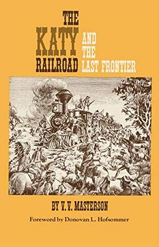 portada The Katy Railroad and the Last Frontier (en Inglés)