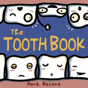 portada The Tooth Book: For Children to Enjoy Learning about Teeth, Cavities, and Other Dental Health Facts (en Inglés)