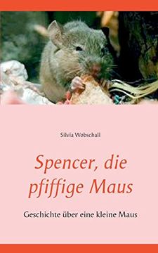 portada Spencer, die Pfiffige Maus: Geschichte Über Eine Kleine Maus 