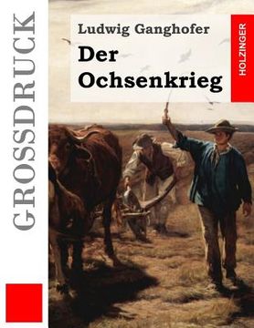 portada Der Ochsenkrieg (Großdruck): Roman aus dem 15. Jahrhundert (en Alemán)