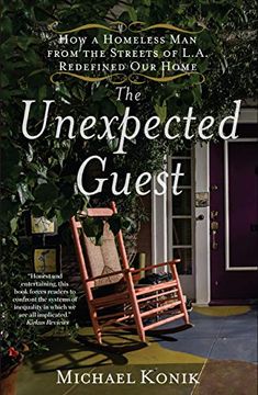 portada The Unexpected Guest: How a Homeless man From the Streets of L. A. Redefined our Home (en Inglés)
