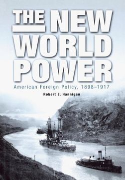 portada The new World Power: American Foreign Policy, 1898-1917 (en Inglés)