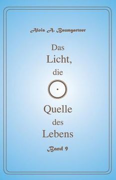 portada Das Licht, die Quelle des Lebens - Band 9 (in German)