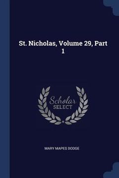 portada St. Nicholas, Volume 29, Part 1 (in English)