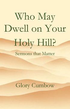 portada Who May Dwell on Your Holy Hill? (in English)