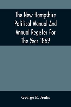 portada The new Hampshire Political Manual and Annual Register for the Year 1869 (en Inglés)