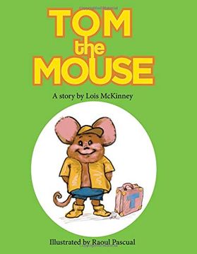 portada Tom the Mouse: A Story by Lois Mckinney (Lois Books) (in English)