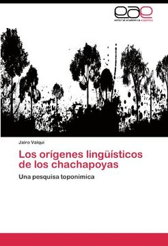 portada Los orígenes lingüísticos de los chachapoyas: Una pesquisa toponímica