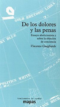 portada De los Dolores y las Penas: Ensayo Abolicionista y Sobre la Objeción de Conciencia (in Spanish)