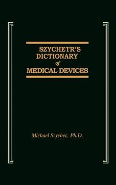 portada szycher's dictionary of medical devices (in English)