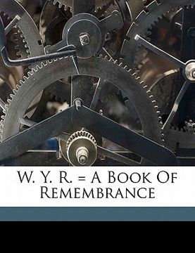 portada w. y. r. = a book of remembrance (en Inglés)