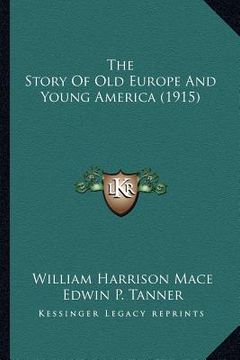 portada the story of old europe and young america (1915)