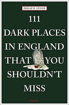 portada 111 Dark Places in England That you Shouldn'T Miss: Travel Guide (111 Places (in English)