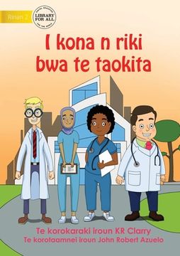 portada I Can Be A Doctor - I kona n riki bwa te taokita (Te Kiribati) 