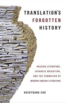 portada Translation’S Forgotten History: Russian Literature, Japanese Mediation, and the Formation of Modern Korean Literature (Harvard East Asian Monographs) (en Inglés)