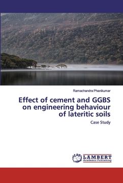 portada Effect of cement and GGBS on engineering behaviour of lateritic soils (en Inglés)