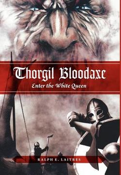 portada thorgil bloodaxe: enter the white queen (en Inglés)