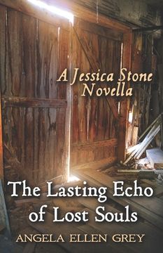 portada The Lasting Echo of Lost Souls: A Jessica Stone Novella (en Inglés)