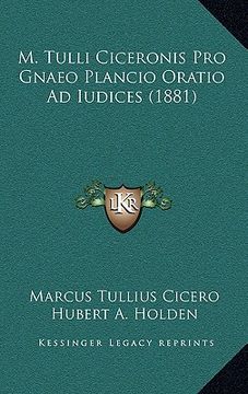 portada m. tulli ciceronis pro gnaeo plancio oratio ad iudices (1881) (en Inglés)