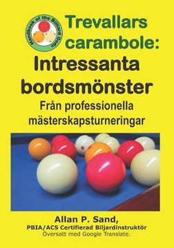 portada Trevallars carambole - Intressanta bordsmönster: Från professionella mästerskapsturneringar (en Sueco)