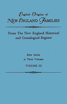 portada english origins of new england families. from the new england historical and genealogical register. first series, in three volumes. volume iii (en Inglés)