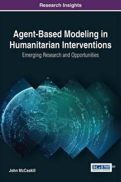 portada Agent-Based Modeling in Humanitarian Interventions: Emerging Research and Opportunities (Advances in Electronic Government, Digital Divide, and Regional Development)