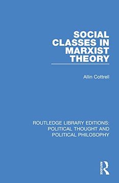 portada Social Classes in Marxist Theory (Routledge Library Editions: Political Thought and Political Philosophy) (en Inglés)