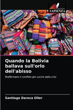 portada Quando la Bolivia ballava sull'orlo dell'abisso (en Italiano)