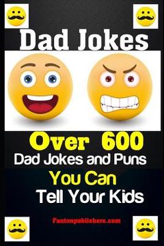 portada Dad Jokes: Over 600 Dad Jokes and Puns You Can Tell Your Kids (in English)