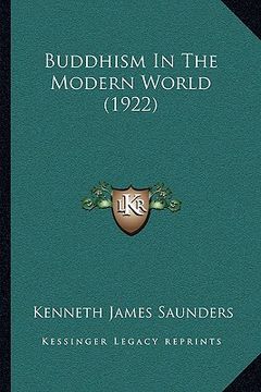 portada buddhism in the modern world (1922) (en Inglés)