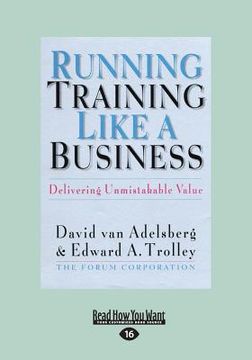 portada Running Training Like a Business: Delivering Unmistakable Value (Large Print 16pt) (in English)