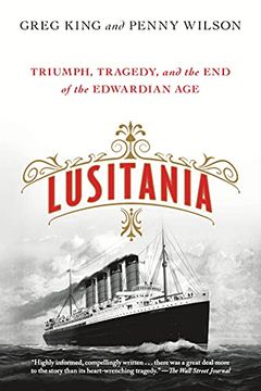 portada Lusitania: Triumph, Tragedy, and the end of the Edwardian age (in English)