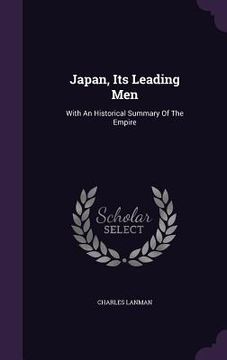 portada Japan, Its Leading Men: With An Historical Summary Of The Empire (en Inglés)
