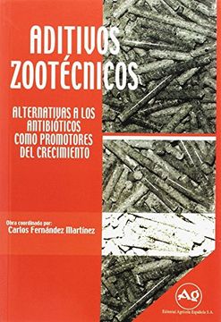 portada Aditivos zootecnicos: alternativasa los antibioticos como promotoresdel crecimiento (in Spanish)