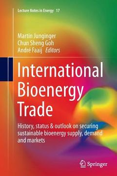 portada International Bioenergy Trade: History, Status & Outlook on Securing Sustainable Bioenergy Supply, Demand and Markets