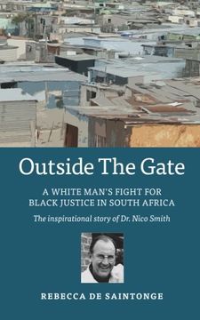 portada Outside the Gate: A white man's fight for black justice in South Africa