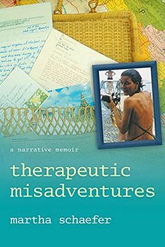 portada Therapeutic Misadventures: A Narrative Memoir (en Inglés)