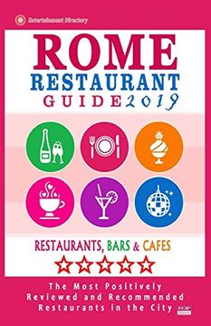portada Rome Restaurant Guide 2019: Best Rated Restaurants in Rome - 500 Restaurants, Bars and Cafés Recommended for Visitors, 2019 (en Inglés)