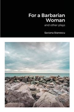 portada For a Barbarian Woman and Other Plays (en Inglés)