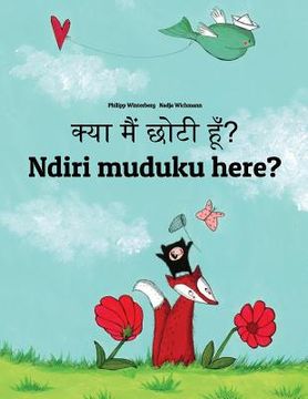 portada Kya maim choti hum? Ndiri muduku here?: Hindi-Shona (chiShona): Children's Picture Book (Bilingual Edition) (en Hindi)
