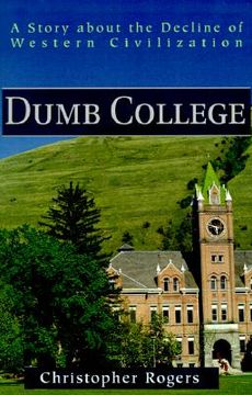 portada dumb college: a story about the decline of western civilization (en Inglés)