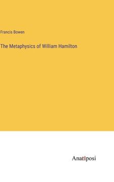 portada The Metaphysics of William Hamilton (en Inglés)