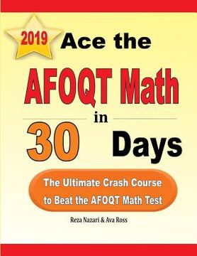 portada Ace the AFOQT Math in 30 Days: The Ultimate Crash Course to Beat the AFOQT Math Test (en Inglés)