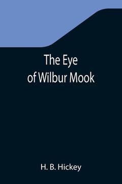 portada The Eye of Wilbur Mook (en Inglés)