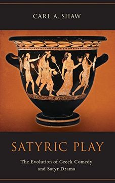 portada Satyric Play: The Evolution of Greek Comedy and Satyr Drama (in English)
