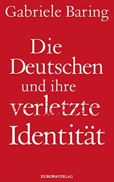 portada Die Deutschen und Ihre Verletzte Identität (en Alemán)