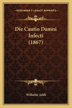 portada Die Cautio Damni Infecti (1867) (in German)