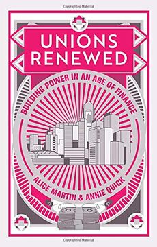 portada Unions Renewed: Building Power in an age of Finance (in English)