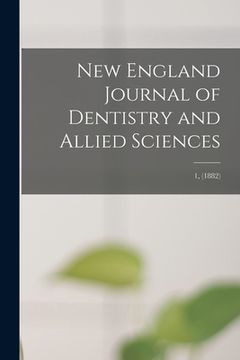 portada New England Journal of Dentistry and Allied Sciences; 1, (1882) (in English)
