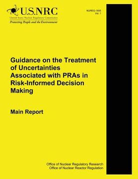 portada Guidance on the Treatment of Uncertainties Associated with PRAs in Risk-Informed Decision Making Main Report (en Inglés)